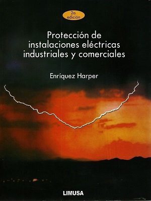 Proteccion de instalaciones electricas - Enriquez Harper - Segunda Edicion